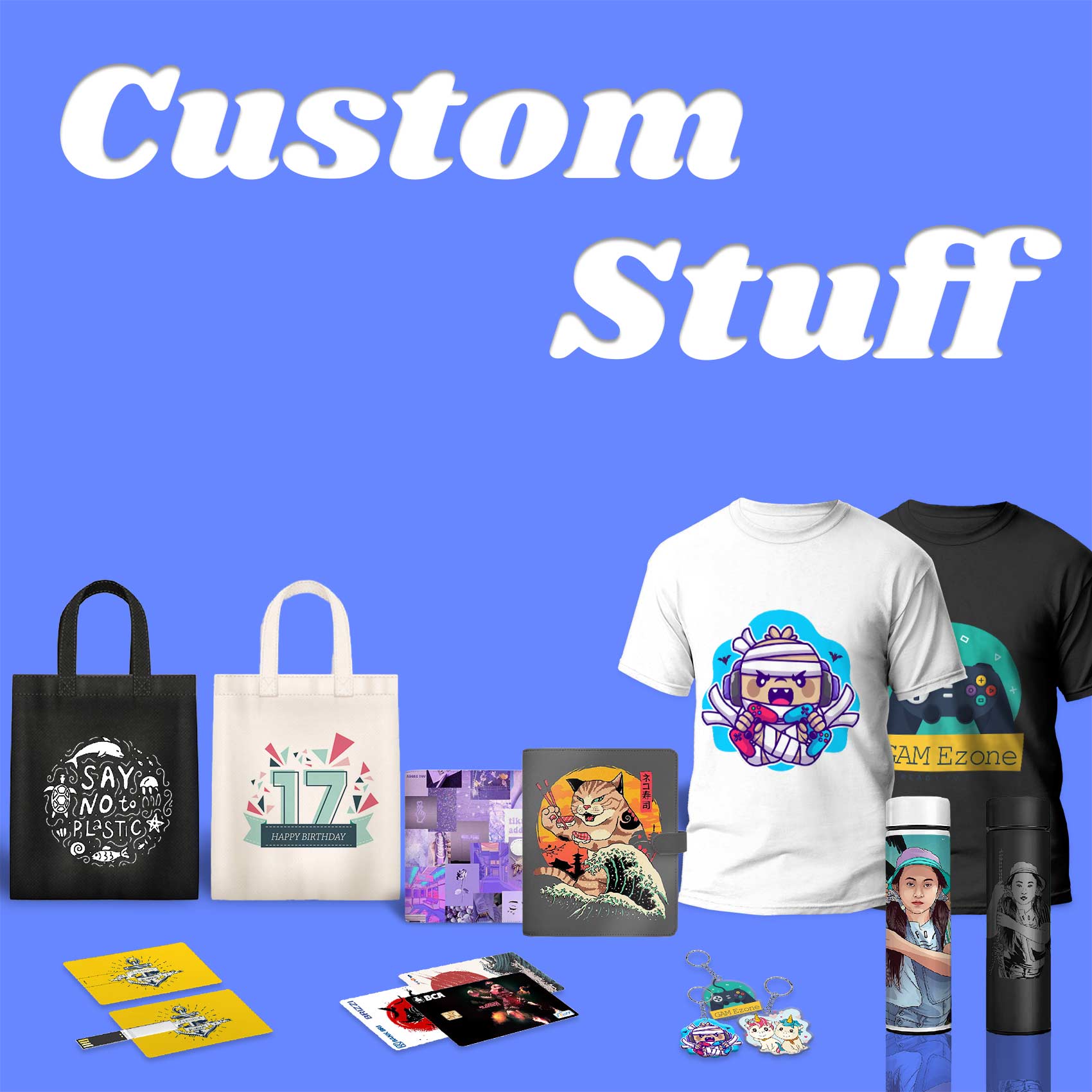 Custom Stuff