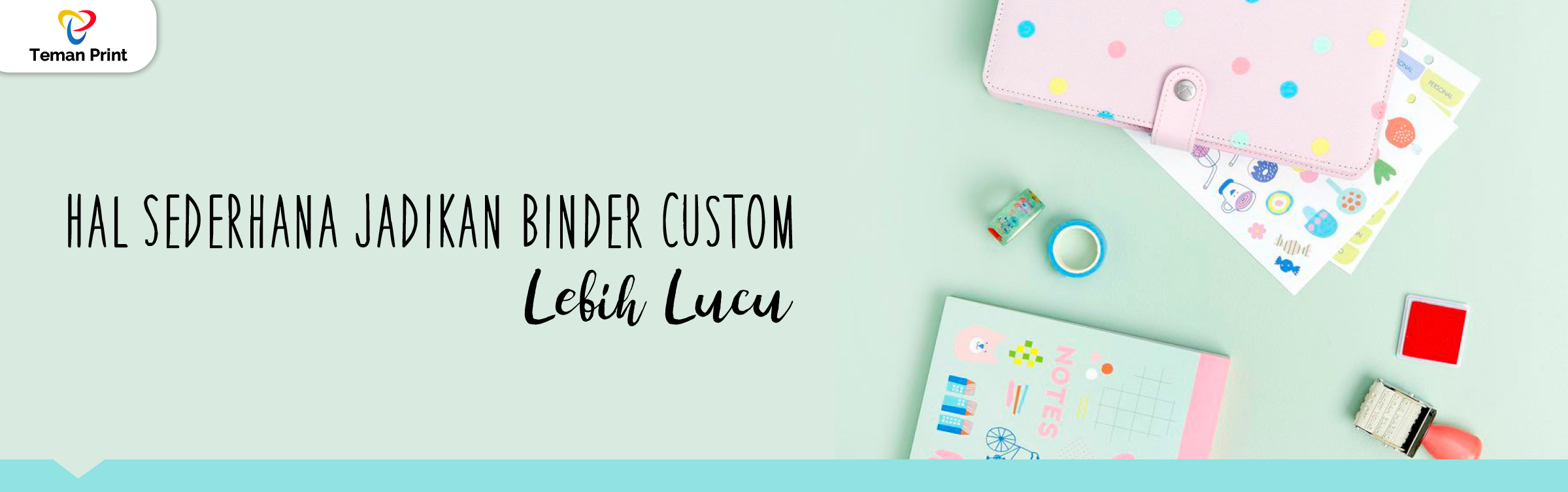 Hal Sederhana Jadikan Binder Custom Lebih Lucu