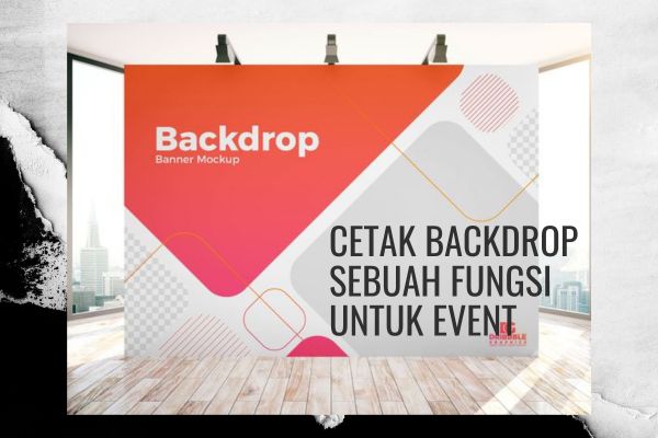 Cetak Backdrop Sebuah Fungsi Untuk Event