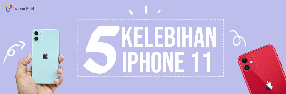 5 Kelebihan Iphone 11