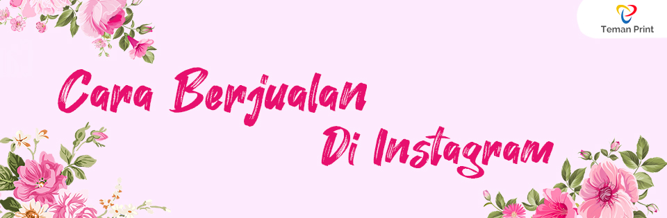 Cara Berjualan Di Instagram