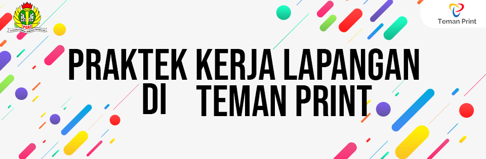 Praktek Kerja Lapangan | Di Teman Print