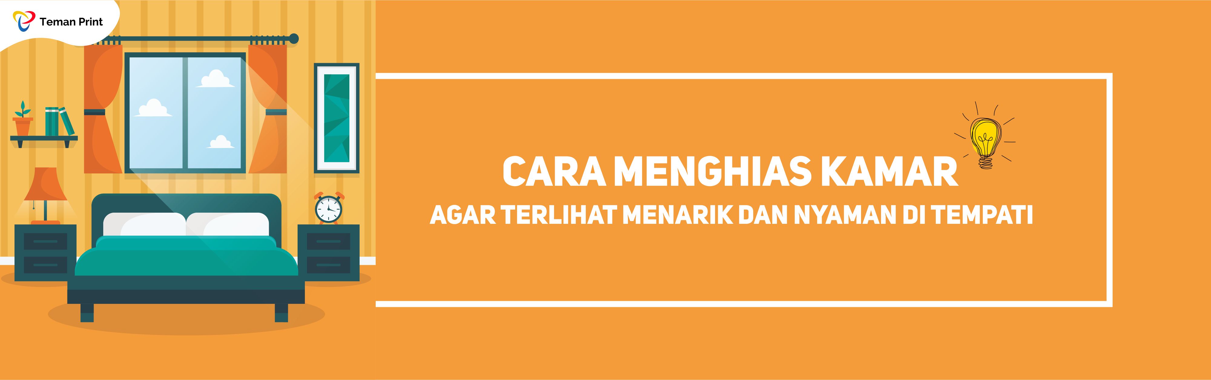 Cara Menghias Kamar Agar Terlihat Menarik dan Nyaman di Tempati