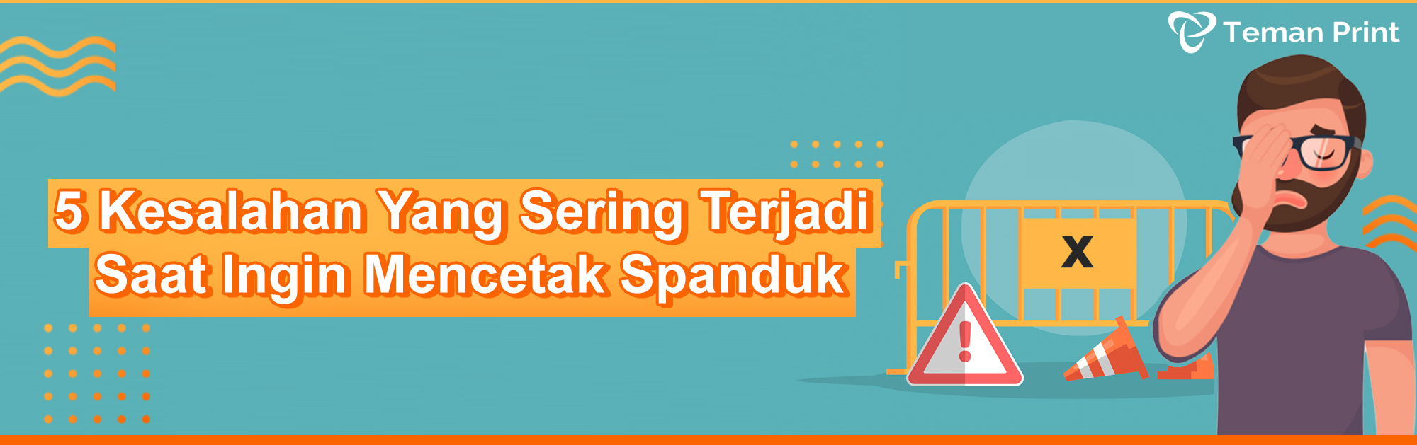 5 Kesalahan Yang Sering Terjadi Saat Ingin Mencetak Spanduk