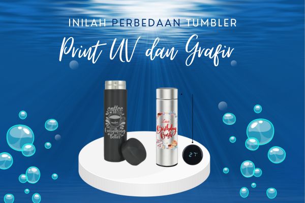 Inilah Perbedaan Tumbler Print UV dan Grafir