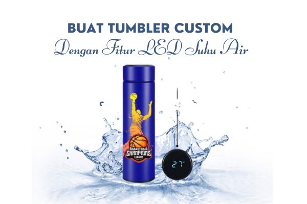 Buat Tumbler Custom Dengan Fitur LED Suhu Air