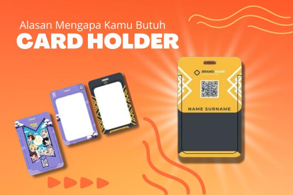 Alasan Mengapa Kamu Butuh Card Holder