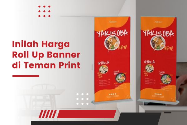 Inilah Harga Roll Up Banner di Teman Print