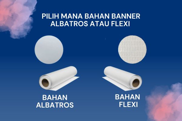 Pilih Mana Bahan Banner Albatros Atau Flexi