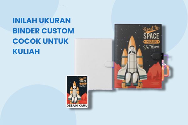 Inilah Ukuran Binder Custom Cocok Untuk Kuliah