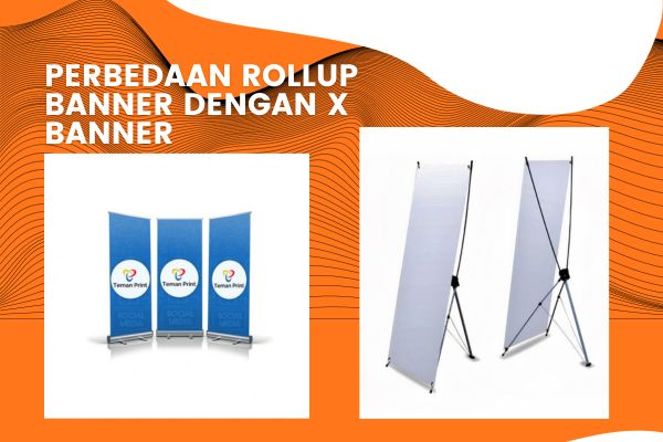 Perbedaan Rollup Banner Dengan X Banner