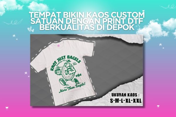 Tempat Bikin Kaos Custom Satuan dengan Print DTF Berkualitas di Depok