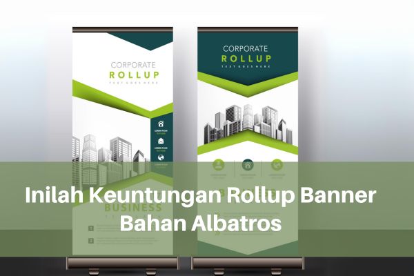 Inilah Keuntungan Rollup Banner Bahan Albatros