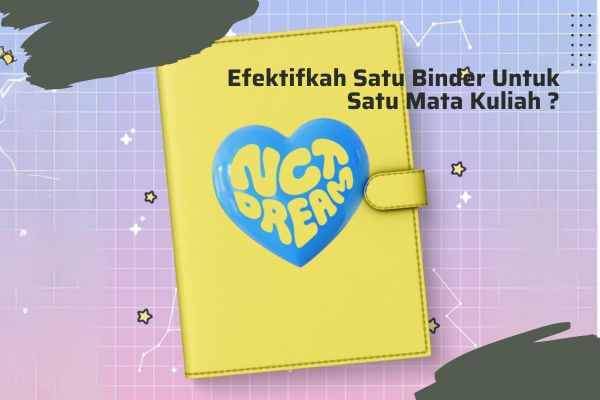 Efektifkah Satu Binder Untuk Satu Mata Kuliah ?