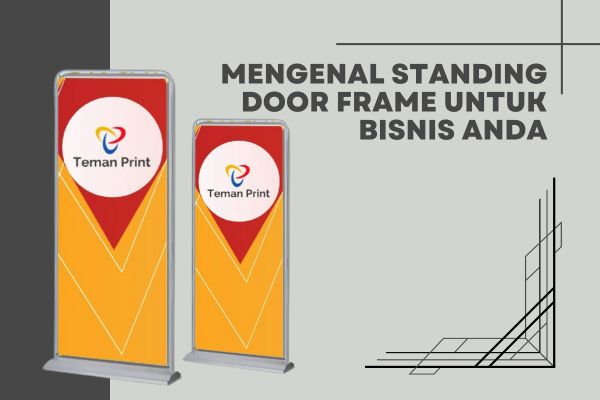 Mengenal Standing Door Frame Untuk Bisnis Anda