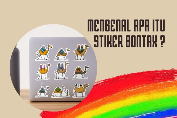 Mengenal Apa Itu Stiker Bontax ?