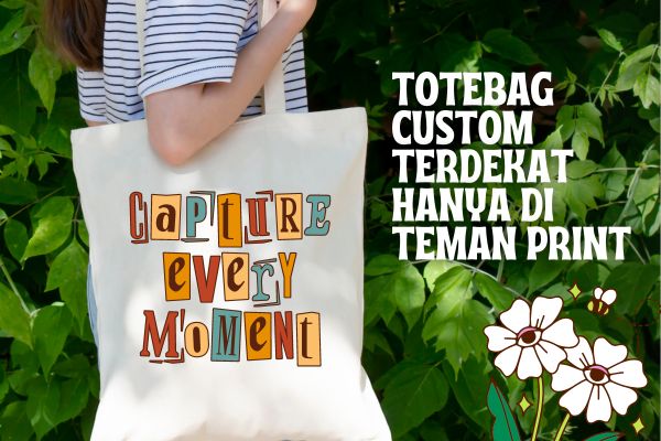 Totebag Custom Terdekat Hanya di Teman Print