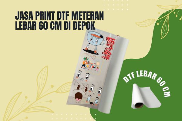 Jasa Print DTF Meteran Lebar 60 cm di Depok