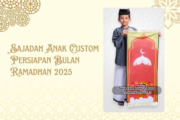 Sajadah Anak Custom Persiapan Bulan Ramadhan 2025