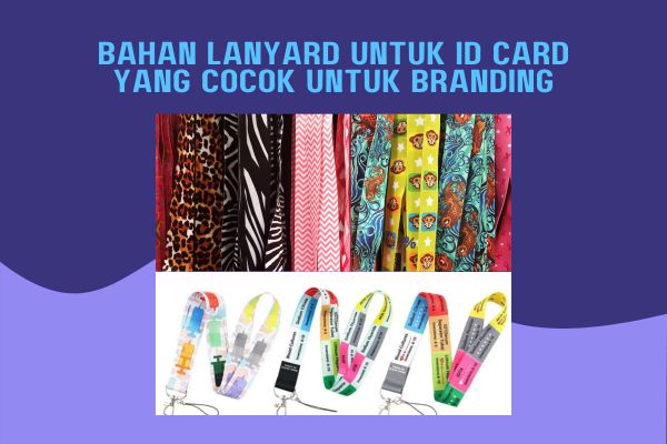 Bahan Lanyard Untuk ID Card yang Cocok Untuk Branding