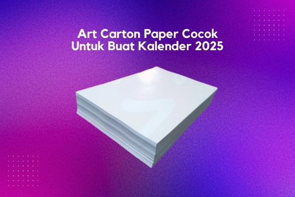 Art Carton Paper Cocok Untuk Buat Kalender 2025