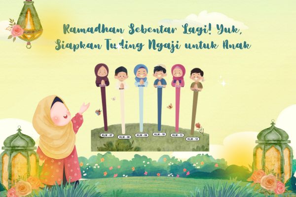 Ramadhan Sebentar Lagi! Yuk, Siapkan Tuding Ngaji untuk Anak