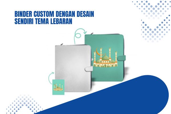 Binder Custom Dengan Desain Sendiri Tema Lebaran