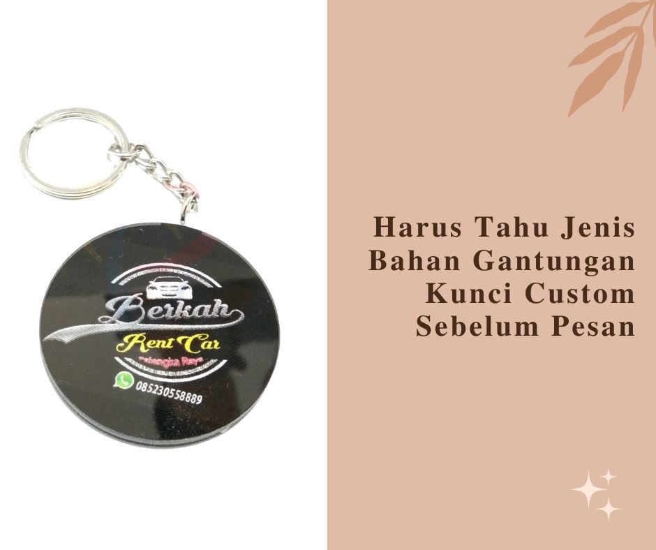 Harus Tahu Jenis Bahan Gantungan Kunci Custom Sebelum Pesan
